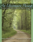 Image for Uncommon Passage: Traveling Through History On the Great Allegheny Passage Trail