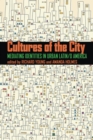 Image for Cultures of the City: Mediating Identities in Urban Latin/o America