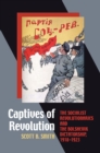 Image for Captives of Revolution: The Socialist Revolutionaries and the Bolshevik Dictatorship, 1918-1923