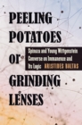 Image for Peeling Potatoes Or Grinding Lenses: Spinoza and Young Wittgenstein Converse On Immanence and Its Logic
