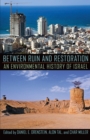 Image for Between Ruin and Restoration: An Environmental History of Israel