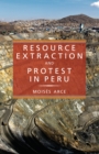 Image for Resource Extraction and Protest in Peru
