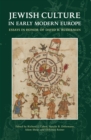 Image for Jewish Culture in Early Modern Europe: Essays in Honor of David B. Ruderman edited by Richard I. Cohen, Natalie B. Dohrmann, Adam Shear and Elchanan Reiner