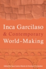 Image for Inca Garcilaso and Contemporary World-making
