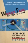 Image for World&#39;s Fairs on the Eve of War: Science, Technology, and Modernity, 1937-1942