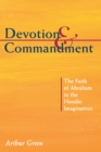 Image for Devotion and Commandment: The Faith of Abraham in the Hasidic Imagination
