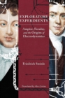 Image for Exploratory Experiments: Ampere, Faraday, and the Origins of Electrodynamics