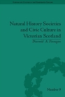 Image for Natural History Societies and Civic Culture in Victorian Scotland