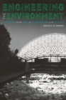 Image for Engineering the Environment: Phytotrons and the Quest for Climate Control in the Cold War