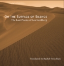 Image for On the Surface of Silence: The Last Poems of Lea Goldberg