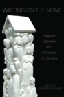 Image for Writing On the Move: Migrant Women and the Value of Literacy