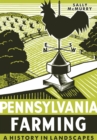 Image for Pennsylvania Farming: A History in Landscapes