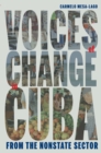 Image for Voices of Change in Cuba from the Non-state Sector