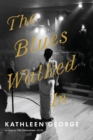 Image for Blues Walked in: A Novel
