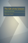 Image for Gift of the Unicorn, The : Essays on Writing