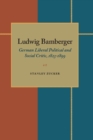 Image for Ludwig Bamberger : German Liberal Political and Social Critic, 1823-1899
