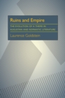 Image for Ruins and Empire : The Evolution of a Theme in Augustan and Romantic Literature