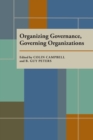 Image for Organizing Governance, Governing Organizations