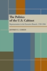 Image for Politics of the U.S. Cabinet, The