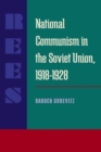Image for National Communism in the Soviet Union, 1918-28