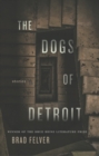 Image for Dogs of Detroit, the: Stories