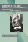 Image for Foundations of a Free Society: Reflections On Ayn Rand&#39;s Political Philosophy