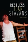 Image for Restless Ilan Stavans: Outside On the Inside