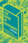 Image for Book in Movement: Autonomous Politics and the Lettered City Underground