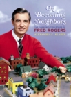 Image for On Becoming Neighbors: The Communication Ethics of Fred Rogers