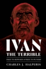 Image for Ivan the Terrible: Free to Reward and Free to Punish