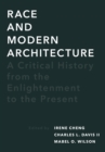Image for Race and Modern Architecture: A Critical History from the Enlightenment to the Present