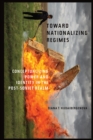 Image for Toward Nationalizing Regimes: Conceptualizing Power and Identity in the Post-Soviet Realm