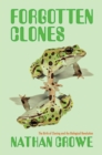 Image for Forgotten Clones: The Birth of Cloning and the Biological Revolution