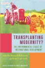 Image for Transplanting Modernity?: New Histories of Poverty, Development, and Environment