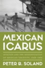 Image for Mexican Icarus: Aviation and the Modernization of Mexican Identity, 1928-1960