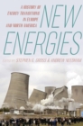 Image for New Energies: A History of Energy Transitions in Europe and North America