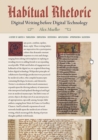 Image for Habitual Rhetoric: Digital Writing Before Digital Technology