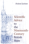 Image for Scientific Advice to the Nineteenth-Century British State