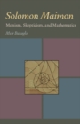 Image for Solomon Maimon: Monism, Skepticism, and Mathematics
