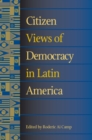 Image for Citizen Views of Democracy in Latin America