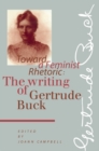 Image for Toward a Feminist Rhetoric: The Writing of Gertrude Buck
