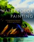 Image for Watercolor painting: a comprehensive approach to mastering the medium