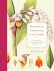 Image for Botanical drawing in color  : a basic guide to mastering realistic form and natural color