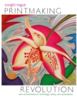 Image for Printmaking revolution  : new advancements in technology, safety, and sustainability