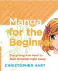 Image for Manga for the Beginner: Everything you Need to Start Drawing Right Away!