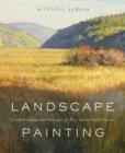 Image for Landscape painting: essential concepts and techniques for plein air and studio practice
