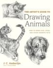 Image for The artist&#39;s guide to drawing animals: how to draw cats, dogs, and other favorite pets