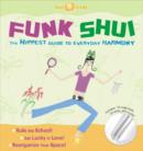 Image for Funk Shui : The Hippest Guide to Everyday Harmony