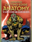 Image for Drawing cutting edge anatomy  : the ultimate reference guide for comic book artists