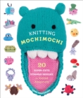 Image for Knitting mochimochi  : 20 super-cute strange designs for knitted amigurumi